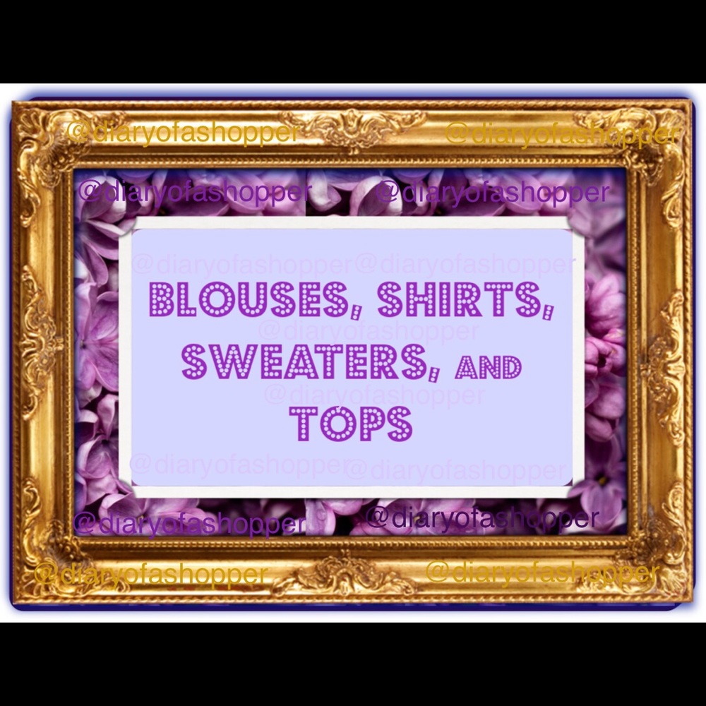 Blouses, Shirts, Sweaters, and Tops